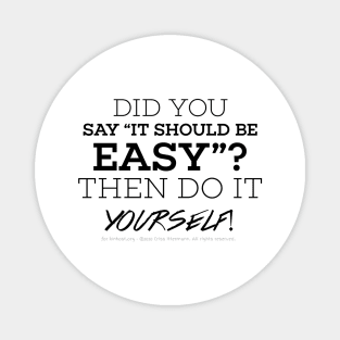 Easy? Do it yourself - black text Magnet